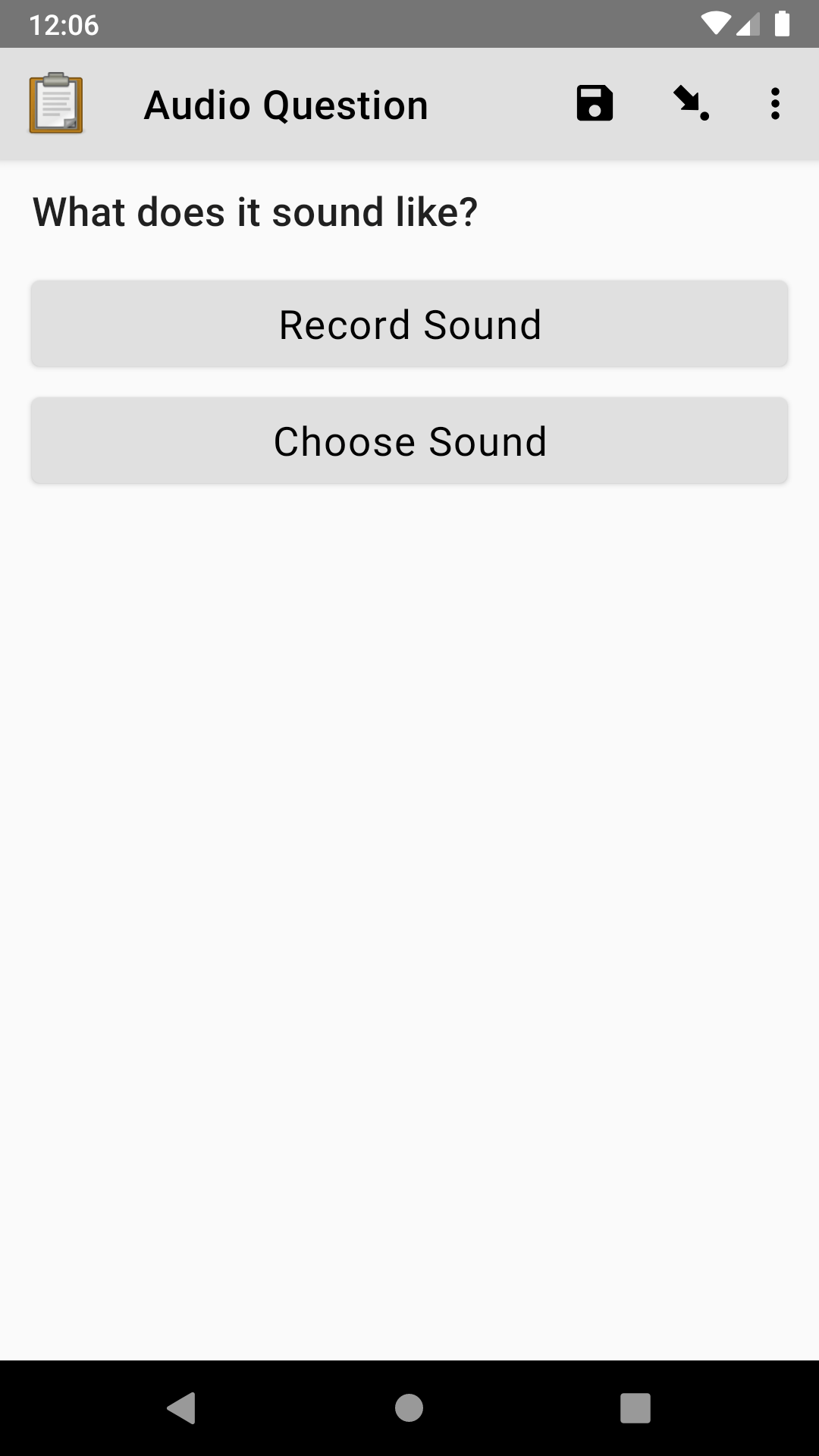 The Audio form widget as displayed in the ODK Collect App on an Android phone. The question text is "What does it sound like?" There are two buttons: Record Sound and Choose Sound.