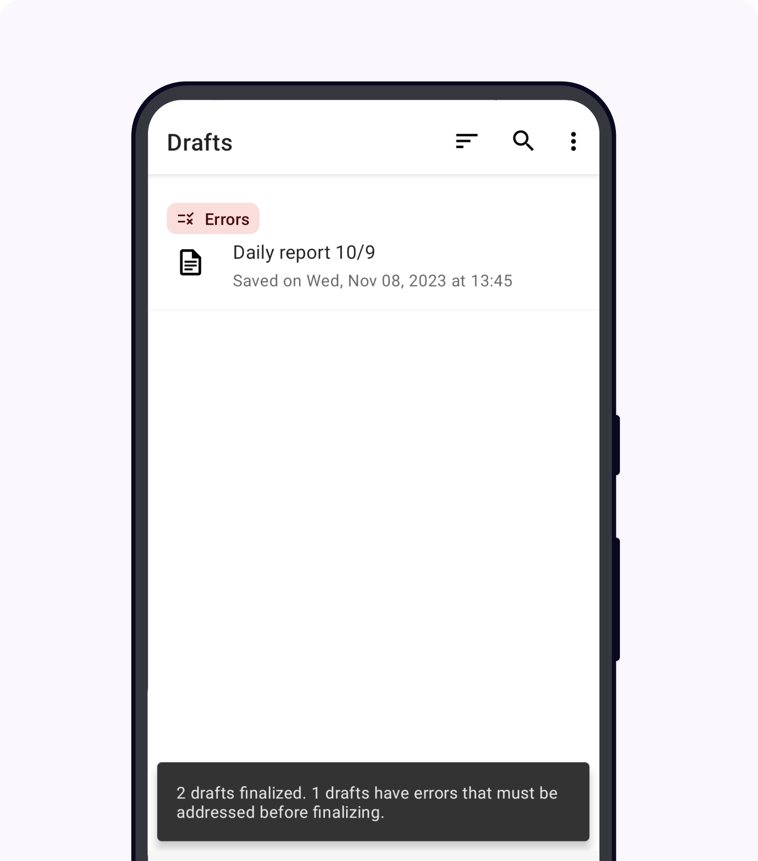 The Drafts screen. Only one draft is shown and is marked as having validation errors. A message at the bottom of the screen says that 2 drafts were finalized and 1 has errors that must be addressed before finalizing.
