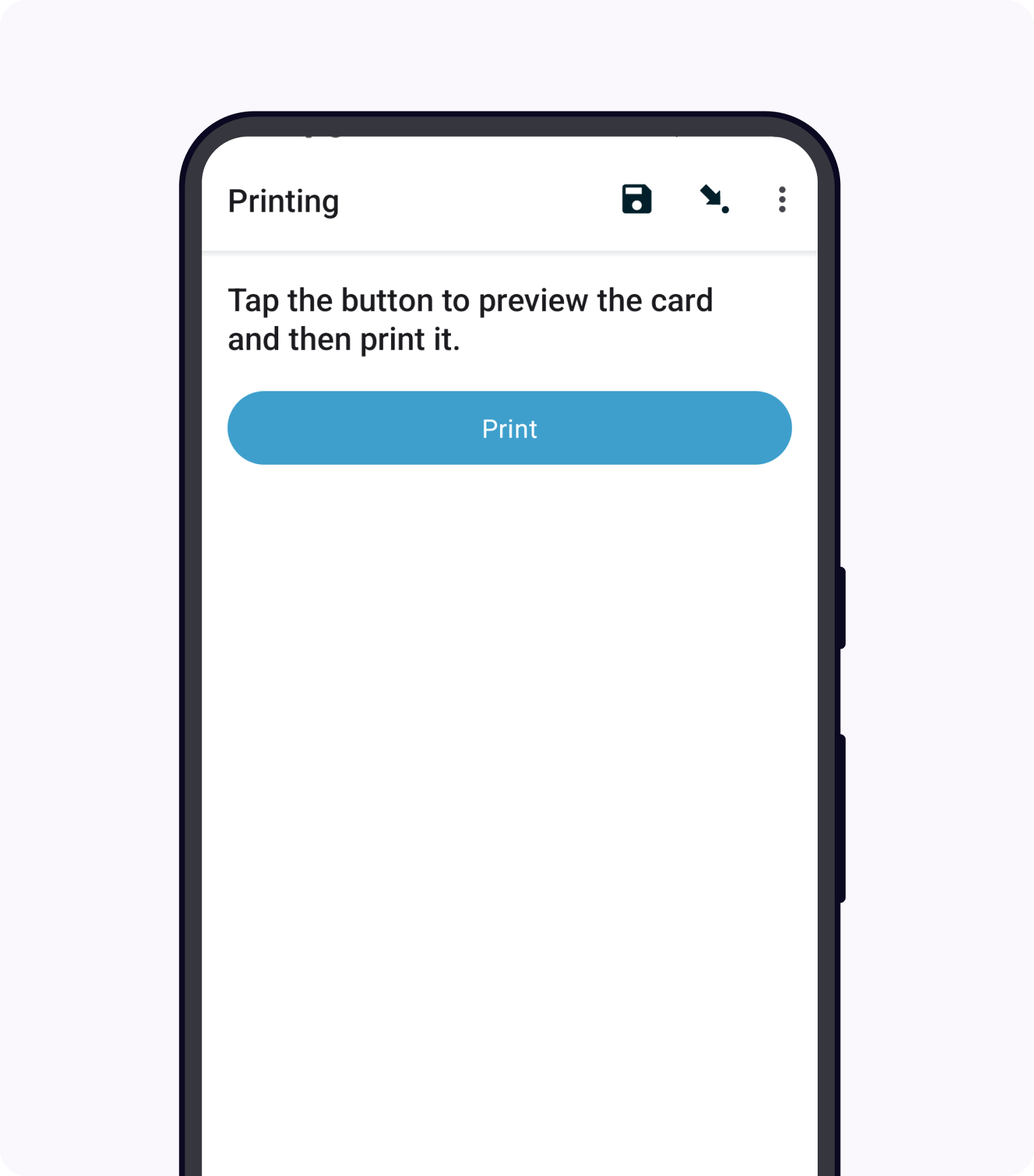 The printer widget, as displayed in the ODK Collect app on an Android phone. The question label text is "Tap the button to preview the card and then print it." Below that, there is a "Print" button.