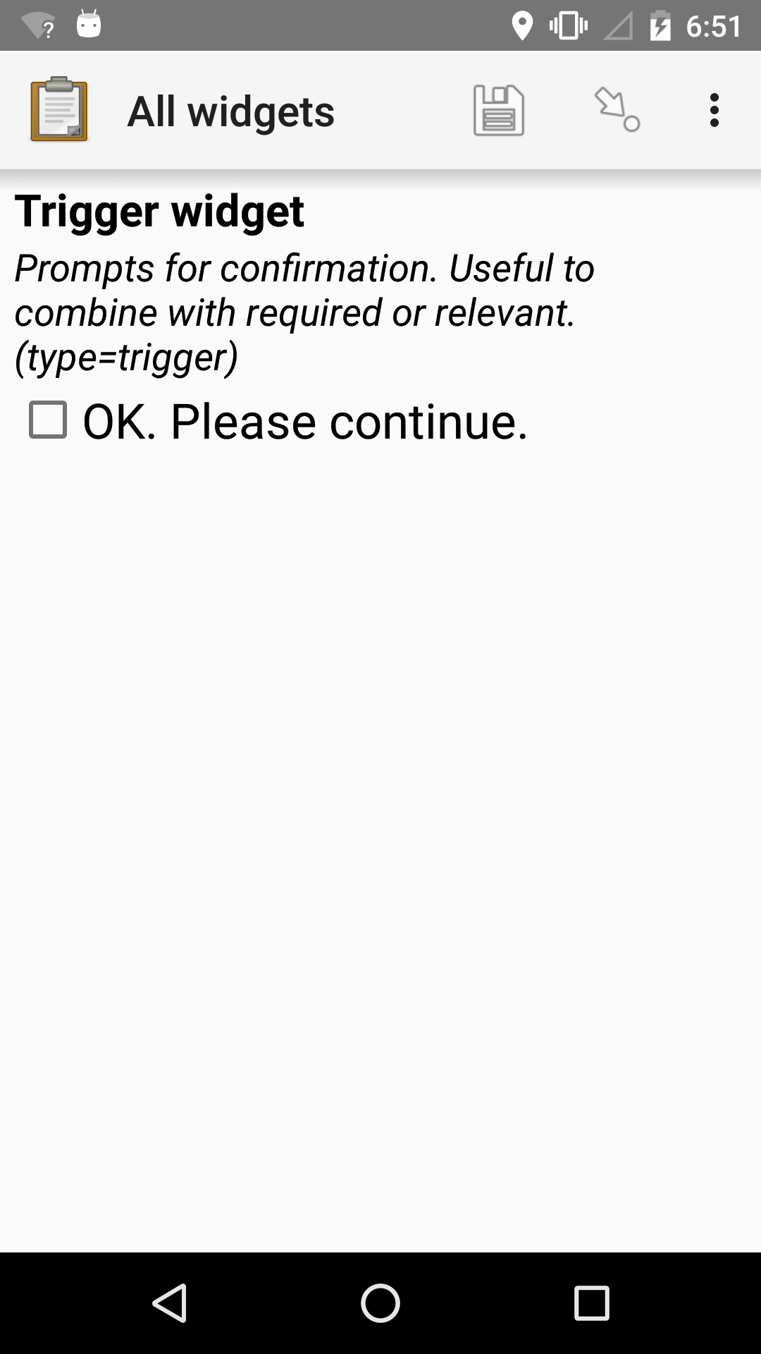 The Trigger (or "Acknowledge") form widget as displayed in the ODK Collect App on an Android phone. The question text is, "Trigger widget." The hint text is, "Prompts for confirmation. Useful to combine with required or relevant. (type=trigger)" Below that is a single checkbox labeled, "OK. Please continue." The checkbox is unchecked.