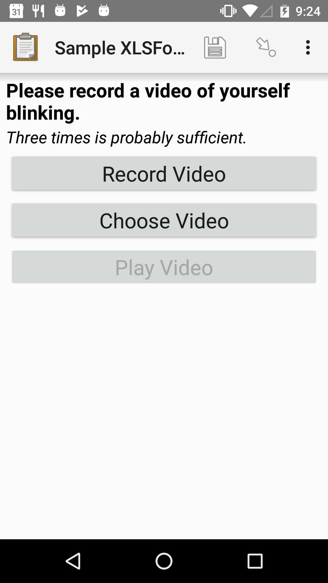 The Video form widget as displayed in the ODK Collect App on an Android phone. The question text is "Please record a video of yourself blinking." The hint text is "Three times is probably sufficient." Below that are three buttons: Record Video, Choose Video, and Play Video. The Play Video button is disabled.